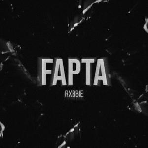 FAPTA (feat. RXBBIE) (Explicit)