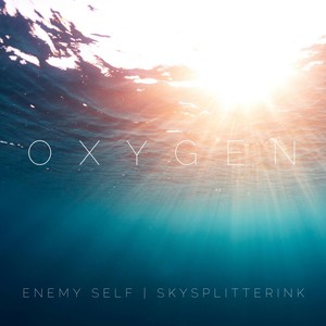 Oxygen(feat. SkySplitterInk)