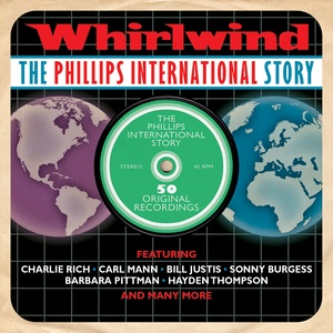 Whirlwind - The Phillips International Story