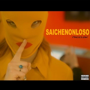 SAICHENONLOSO (Explicit)