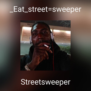 _Eat_street=sweeper (Explicit)