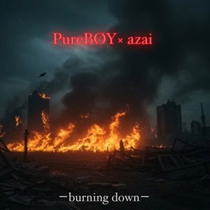 burning down (feat. PureBØY)