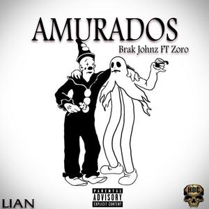 Amurados (feat. Brak Johnz) (Explicit)