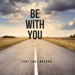 BE WITH YOU(feat. NOZAKA)