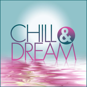 Chill & Dream