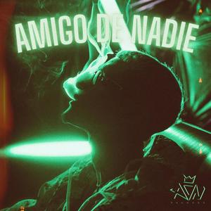 Amigo De Nadie (Explicit)