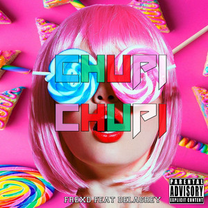 Chupi Chupi (Explicit)