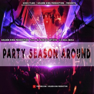 Party Season Around (feat. El Gori El Artista & La Real Musa)