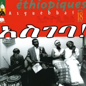 Ethiopiques 18, Asguebba !