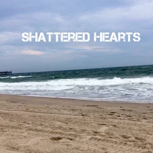 Shattered Hearts (Explicit)