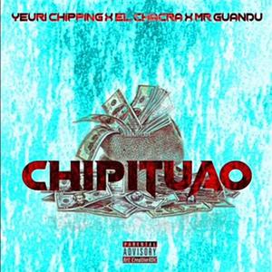 CHIPITUAO (feat. El Chacra & MR Guandu)