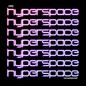 HYPERSPACE! (Stay Another Night)