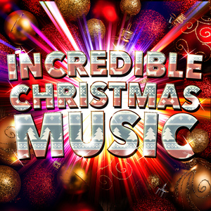 Incredible Christmas Music