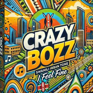 I Feel Fine (feat. Crazy Bozz)