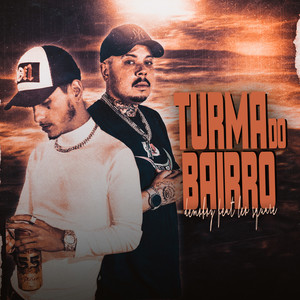 Turma do Bairro (Explicit)