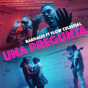 Una Pregunta (feat. Flow Celestial) (Explicit)