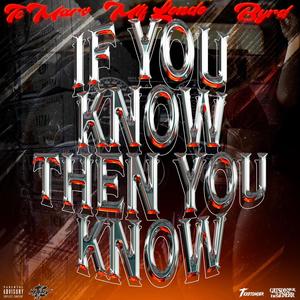 IYKTYK (feat. MTF Londo & BYRD) (Explicit)