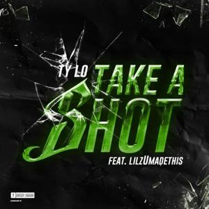 Take a Shot (feat. LilzUmadethis) [Explicit]