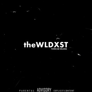 The Wldxst (Explicit)