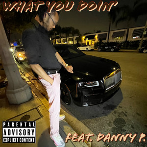 What You Doin' (Explicit)