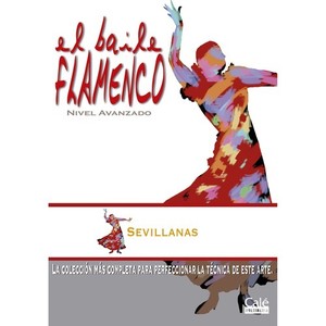 El Baile Flamenco, Vol. 21: Sevillanas