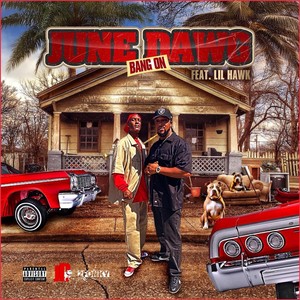 Bang On (feat. Lil Hawk) (Explicit)