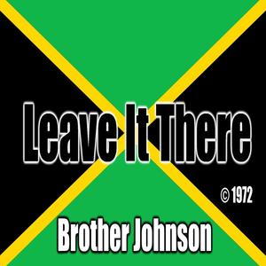 Take Your Burden To The Lord and Leave It There (feat. Brother Johnson)