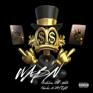 WABN (feat. Hooddeleon & Off-White Huncho) [Explicit]