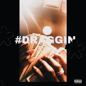 #Draggin (Explicit)