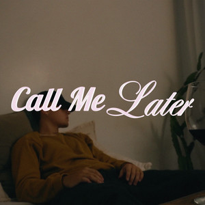 Call Me Later