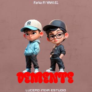 Demente (feat. YAH1EL) (Explicit)