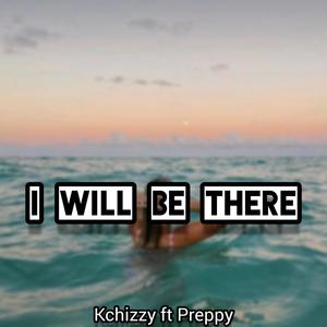 I Will Be There (feat. Preppy)