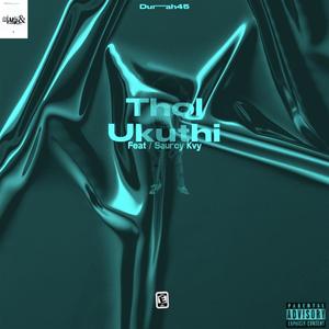 Thol Ukuthi (Special Version)