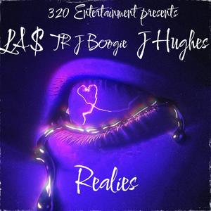 Realies (feat. LA$, J Hughes & TR J Boogie) [Explicit]