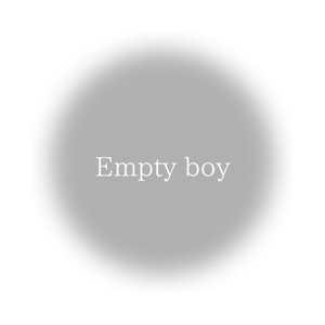 Empty boy (Explicit)