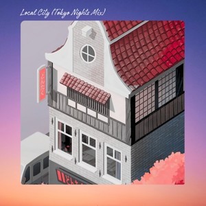 Local City (Tokyo Nights Mix)