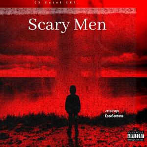 Scary Men (feat. Kazo Santana) [Explicit]