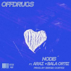 OFFDRUGS (feat. ARAZ, Bala Ortiz)