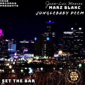 SET THE BAR (feat. Marz Blakc & JungleBaby Deem) (Explicit)