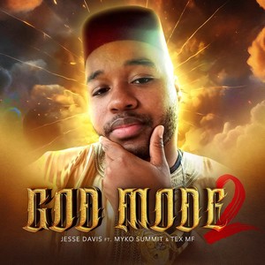 God Mode 2 (feat. Myko Summit & Tex Mf) (Explicit)