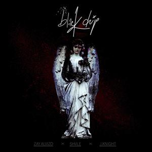 Black Drip(feat. Shvle & JayKnight) (Explicit)