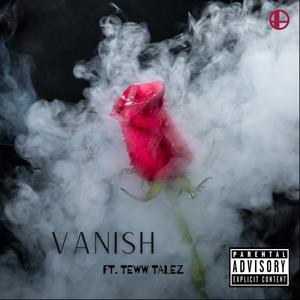 Vanish (feat. Teww Talez) (Explicit)