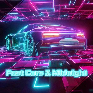 Fast Cars & Midnight