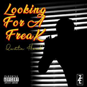 Looking For A Freak (Explicit)