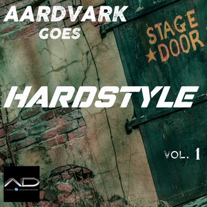 Aardvark Goes Hardstyle, Vol. 1