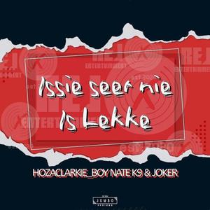 Issie Seer Nie, Is Lekker (feat. Nate K9 & Joker Cpt) [Explicit]