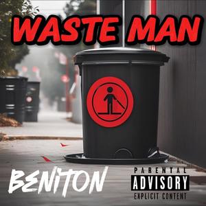 Waste Man (Explicit)