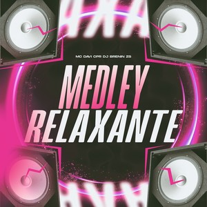 Medley Relaxante (Explicit)