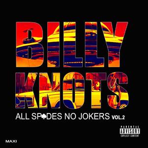 Billy Knots - All spades no jokers vol.2 (Explicit)