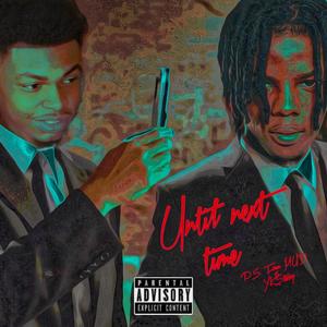 Until Next Time (Explicit)